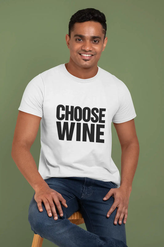 Choose Wine, T-Shirt, Men's White Tshirt, Gift T-Shirt 00061