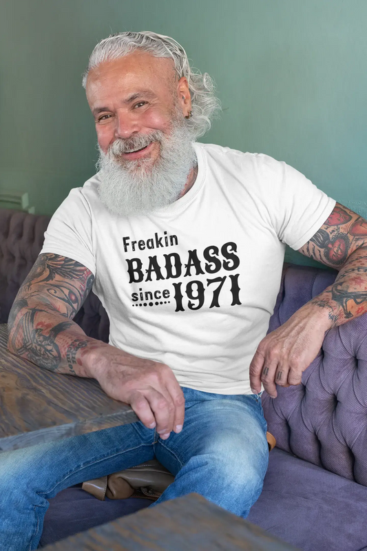 Freakin Badass Since 1971 Herren T-Shirt Weiß Geburtstagsgeschenk 00392