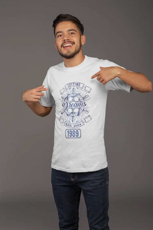 Letting Dreams Sail Since 1989 Men's T-shirt White Birthday Gift 00401