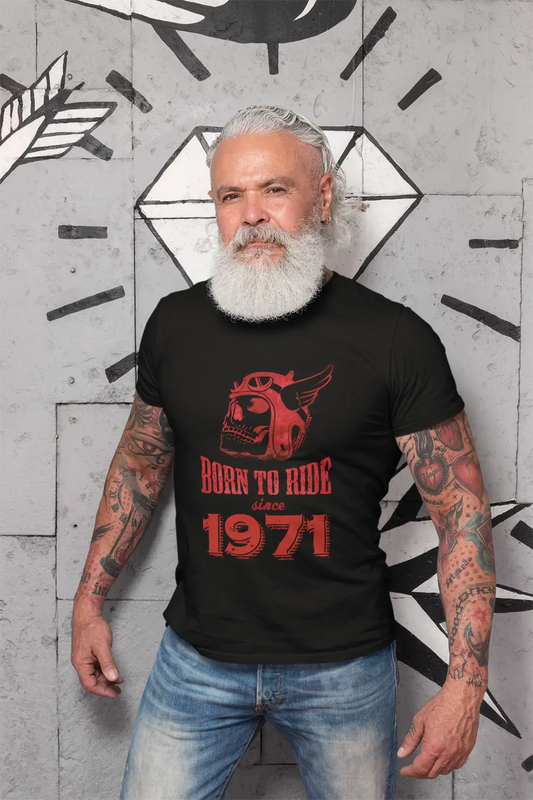 1971, Born to Ride Since 1971 Herren T-Shirt Schwarz Geburtstagsgeschenk 00493