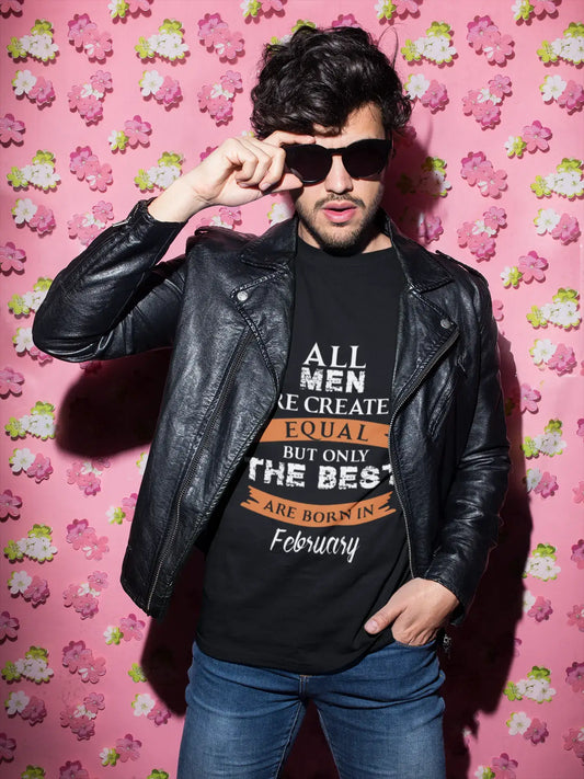 February, Only the Best are Born in February Men's T-shirt Black Birthday Gift 00509