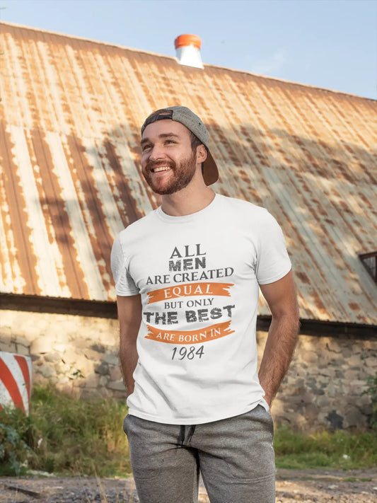 1984, Only the Best are Born in 1984 Men's T-shirt White Birthday Gift 00510