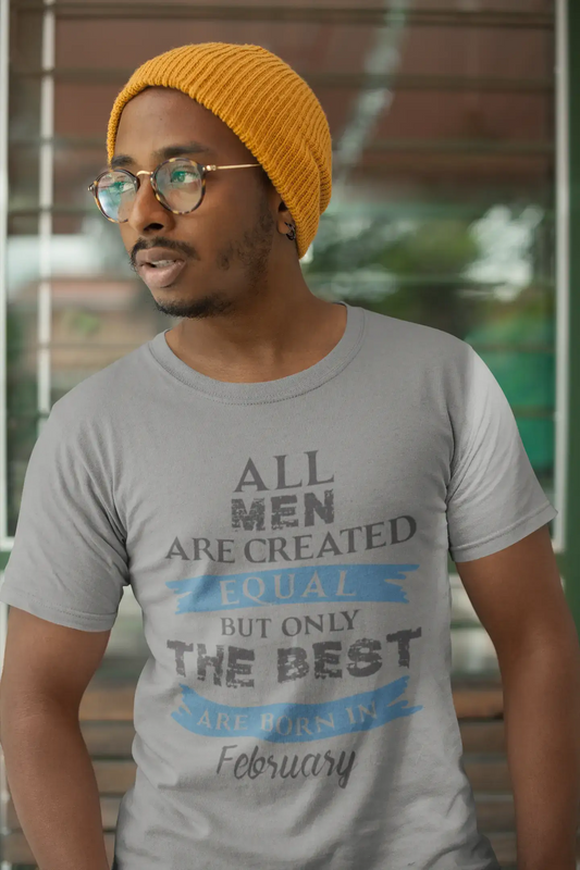 February, Only the Best are Born in February Men's T-shirt Grey Birthday Gift 00512