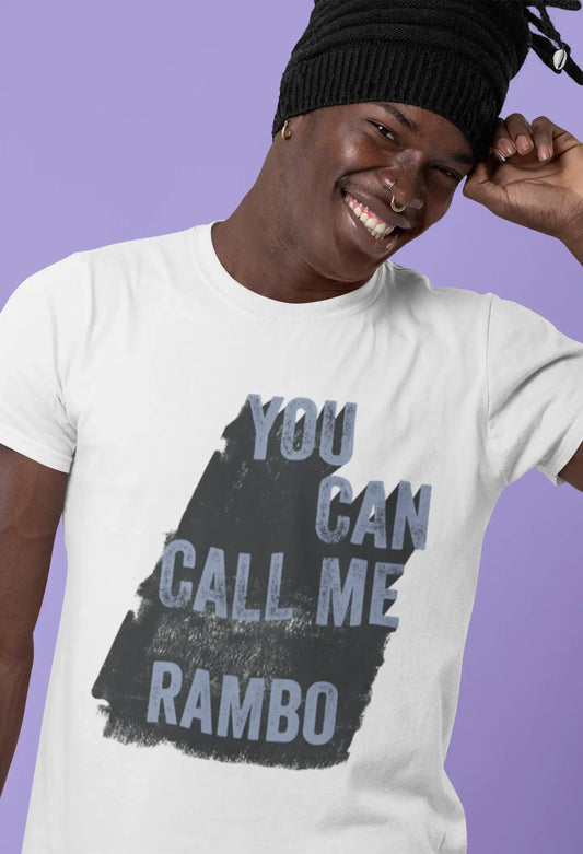 Rambo, You Can Call Me Rambo Herren-T-Shirt, weiß, Geburtstagsgeschenk, Rundhalsausschnitt, 00536