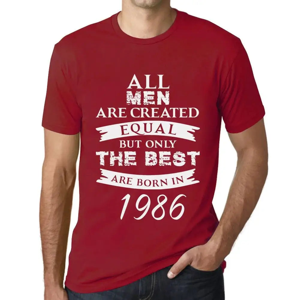 Men's Graphic T-Shirt All Men Are Created Equal but Only the Best Are Born in 1986 38th Birthday Anniversary 38 Year Old Gift 1986 Vintage Eco-Friendly Short Sleeve Novelty Tee