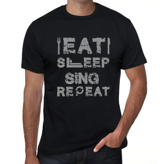 Men's Graphic T-Shirt Eat Sleep Sing Repeat Eco-Friendly Limited Edition Short Sleeve Tee-Shirt Vintage Birthday Gift Novelty