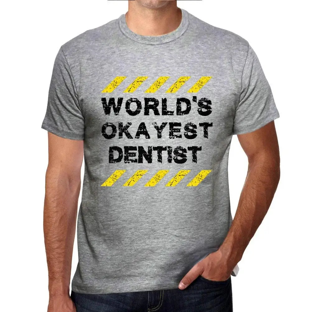 Men's Graphic T-Shirt Worlds Okayest Dentist Eco-Friendly Limited Edition Short Sleeve Tee-Shirt Vintage Birthday Gift Novelty