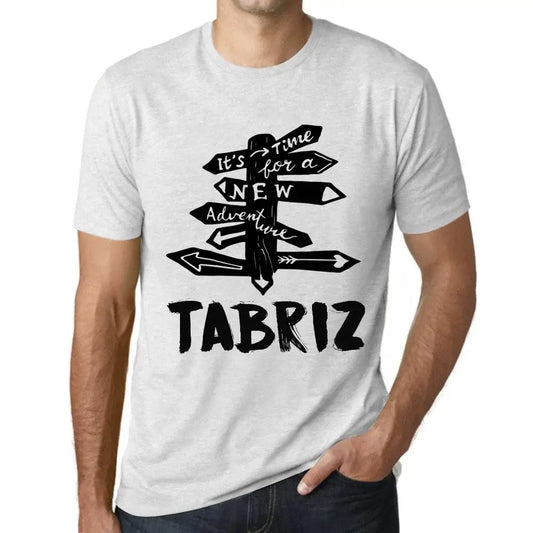 Men's Graphic T-Shirt It’s Time For A New Adventure In Tabriz Eco-Friendly Limited Edition Short Sleeve Tee-Shirt Vintage Birthday Gift Novelty