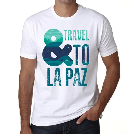 Men's Graphic T-Shirt And Travel To La Paz Eco-Friendly Limited Edition Short Sleeve Tee-Shirt Vintage Birthday Gift Novelty