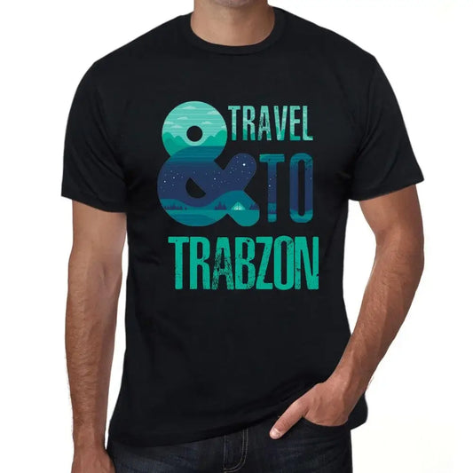 Men's Graphic T-Shirt And Travel To Trabzon Eco-Friendly Limited Edition Short Sleeve Tee-Shirt Vintage Birthday Gift Novelty