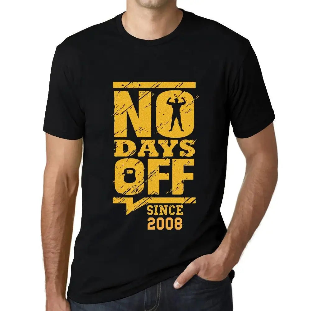 Men's Graphic T-Shirt No Days Off Since 2008 16th Birthday Anniversary 16 Year Old Gift 2008 Vintage Eco-Friendly Short Sleeve Novelty Tee