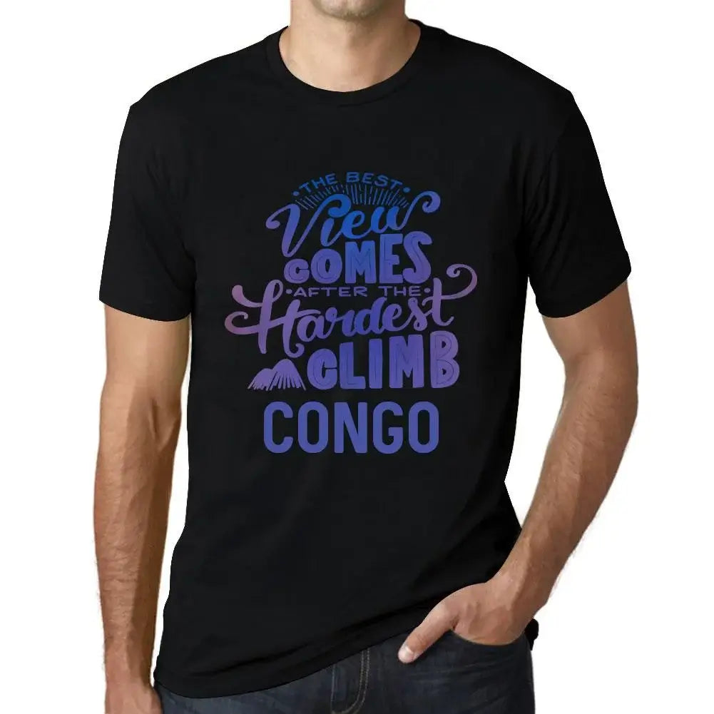 Men's Graphic T-Shirt The Best View Comes After Hardest Mountain Climb Congo Eco-Friendly Limited Edition Short Sleeve Tee-Shirt Vintage Birthday Gift Novelty