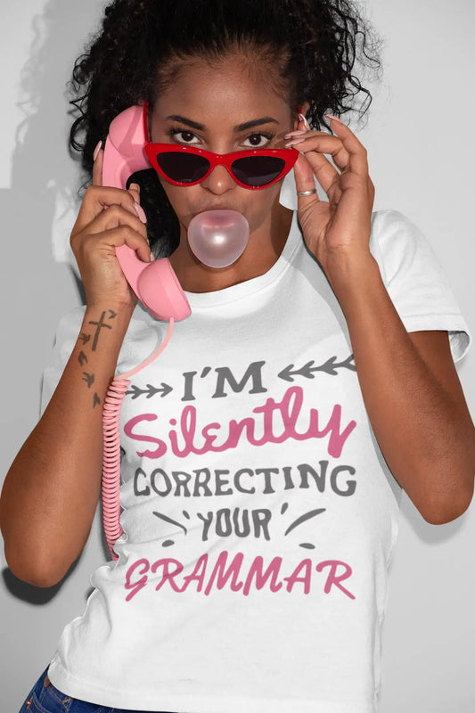 Kurzärmeliges Damen-T-Shirt „I'm Silently Correcting Your Grammar“ in Weiß