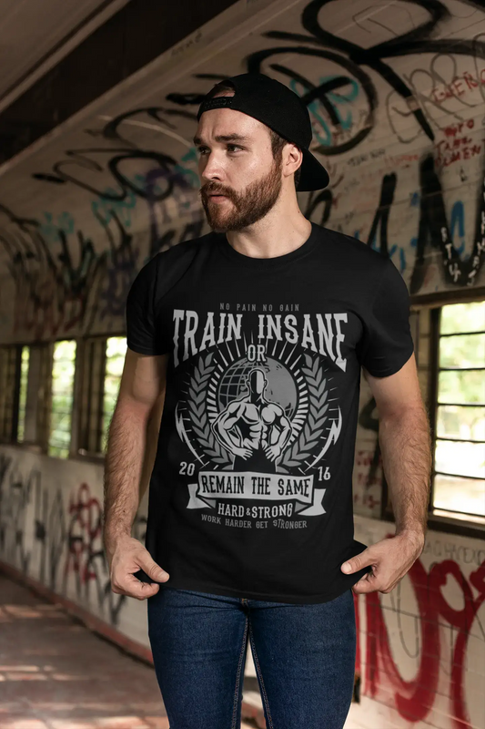 ULTRABASIC Herren-Grafik-T-Shirt „No Pain No Gain – Train Insane Or Remain the Same“.