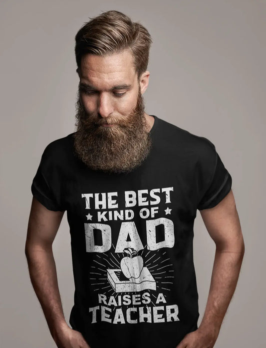 ULTRABASIC Herren-Grafik-T-Shirt „The Best Kind Of Dad Raises A Teacher“ – Lustiges Shirt