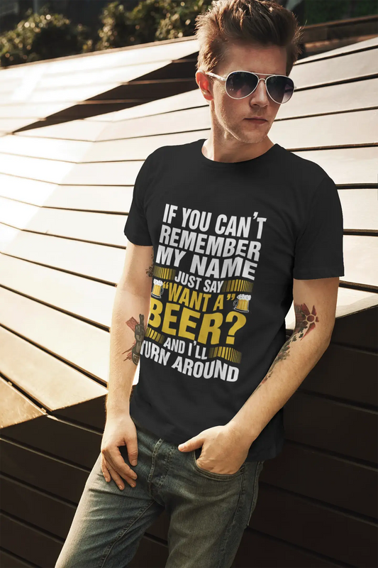 ULTRABASIC Herren-T-Shirt „If You Can't Remember My Name Just Say Want a Beer“ – T-Shirt mit lustigem Spruch