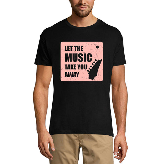 ULTRABASIC Men's T-Shirt Let the Music Take You Away - Slogan Shirt for Musician