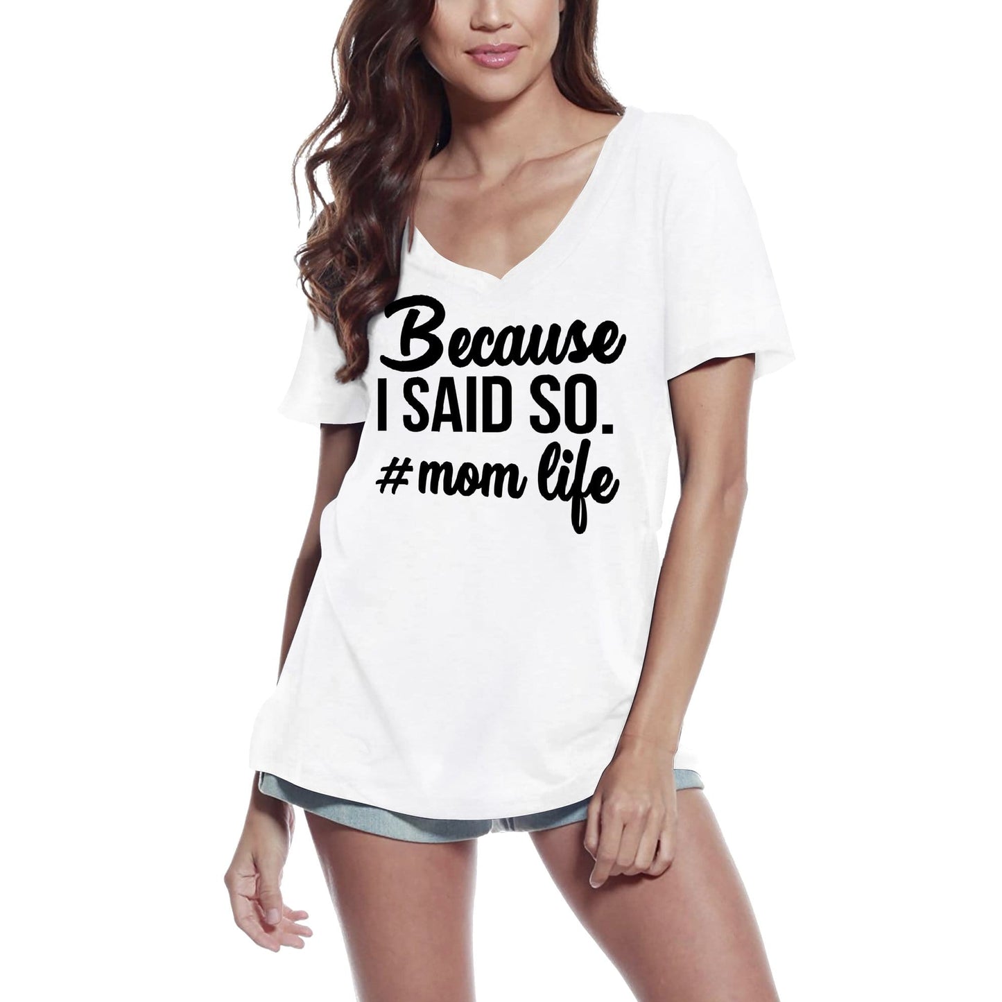 ULTRABASIC Damen-T-Shirt „Because I Said So Mom Life“ – lustige kurzärmelige T-Shirt-Oberteile