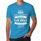 1977, Only the Best are Born in 1977 Men's T-shirt Blue Birthday Gift 00511 - ultrabasic-com