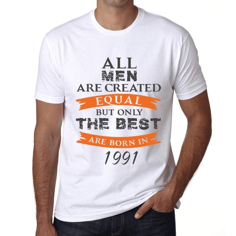 1991 Only The Best Are Born In 1991 Mens T-Shirt White Birthday Gift 00510 - White / Xs - Casual