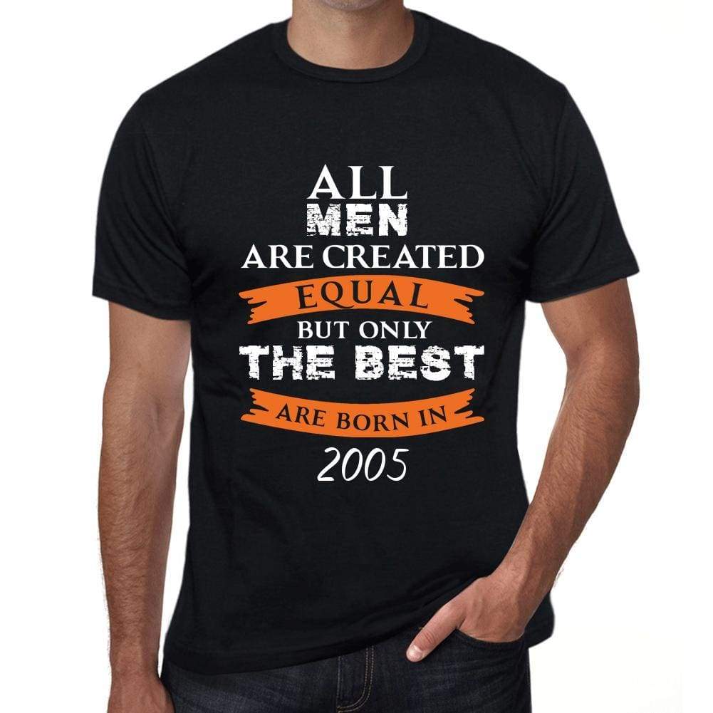2005 Only The Best Are Born In 2005 Mens T-Shirt Black Birthday Gift 00509 - Black / Xs - Casual