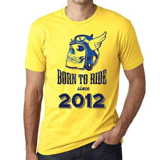 2012 Born To Ride Since 2012 Mens T-Shirt Yellow Birthday Gift 00496 - Yellow / Xs - Casual