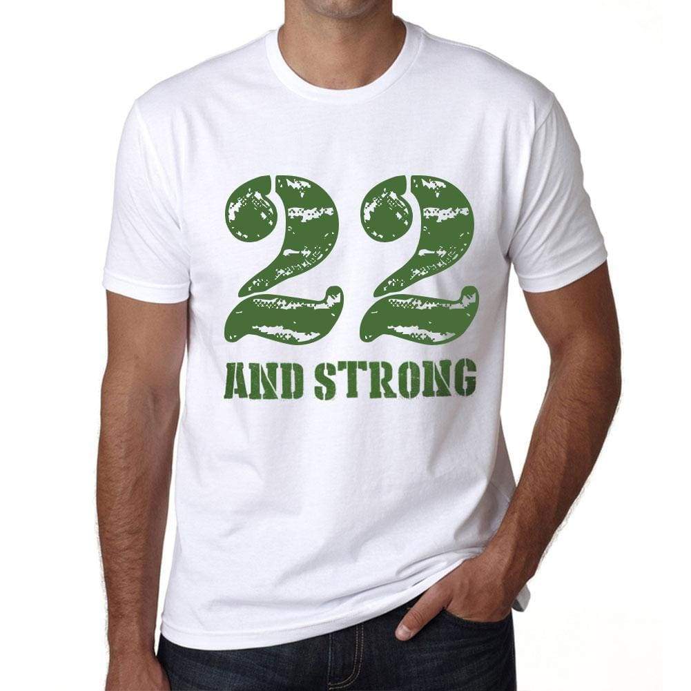 22 And Strong Men's T-shirt White Birthday Gift 00474 - Ultrabasic
