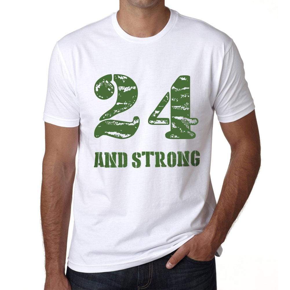 24 And Strong Men's T-shirt White Birthday Gift 00474 - Ultrabasic