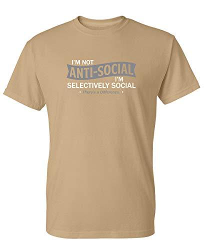 Men's T-shirt I'm not Anti-Social Graphic Novelty Funny Tshirt Sable