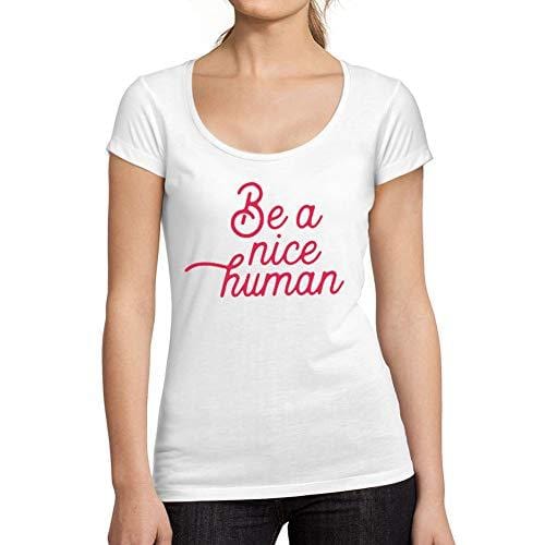 Ultrabasic - Tee-Shirt Femme col Rond Décolleté Be a Nice Human Blanc