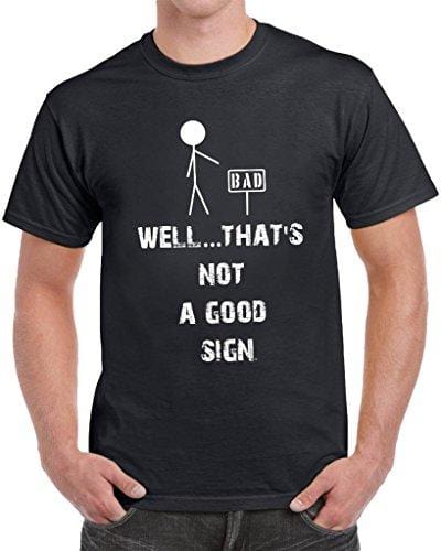 Men's T-shirt Well That's Not a Good Sign Men's Funny T-Shirt