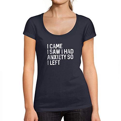 Ultrabasic - Femme Graphique I Came I Saw I Had Anxiety So I Left T-Shirt Cadeau Idées Tee Marine francés