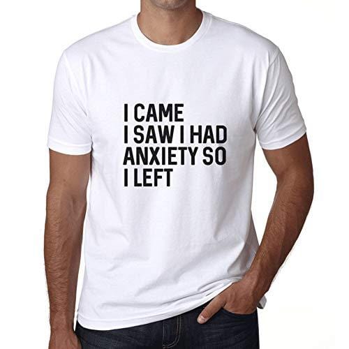 Ultrabasic - Homme Graphique I Came I Saw I Had Anxiety So I Left Impression de Lettre Tee Shirt Cadeau Blanco