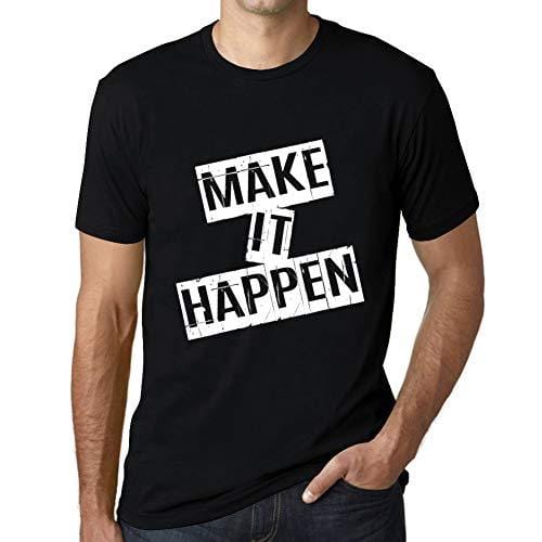 Ultrabasic - Homme T-Shirt Graphique Make it Happen T-Shirt Cadeau Lettre d'impression Noir Profond