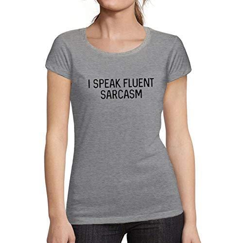 Ultrabasic - Tee-Shirt Femme Manches Courtes I Speak Fluent Sarcasm Gris Chiné