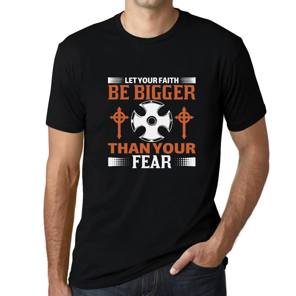 ULTRABASIC Men's T-Shirt Let Your Faith be Bigger Than Fear - Christian Shirt religious t shirt church tshirt christian bible faith humble tee shirts for men god didnt send you playeras frases cristianas jesus warriors thankful quotes outfits gift love god love people cross empowering inspirational blessed graphic prayer