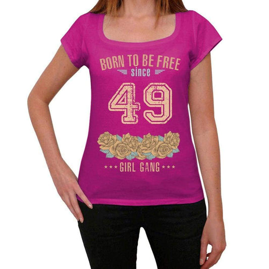 49 Born To Be Free Since 49 Womens T Shirt Pink Birthday Gift 00533 - Pink / Xs - Casual