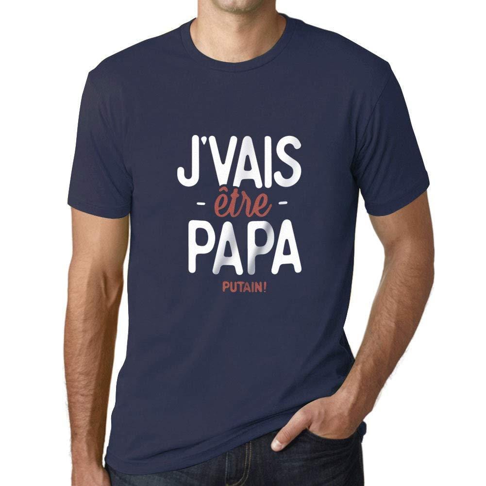 Ultrabasic - Graphique Homme J'vais Être Papa Putain T-Shirt Marine Letter French Marine
