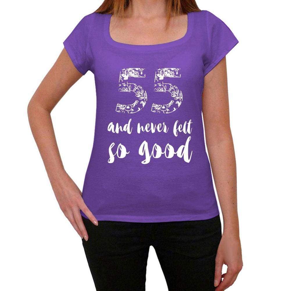 55 And Never Felt So Good Womens T-Shirt Purple Birthday Gift 00407 - Purple / Xs - Casual