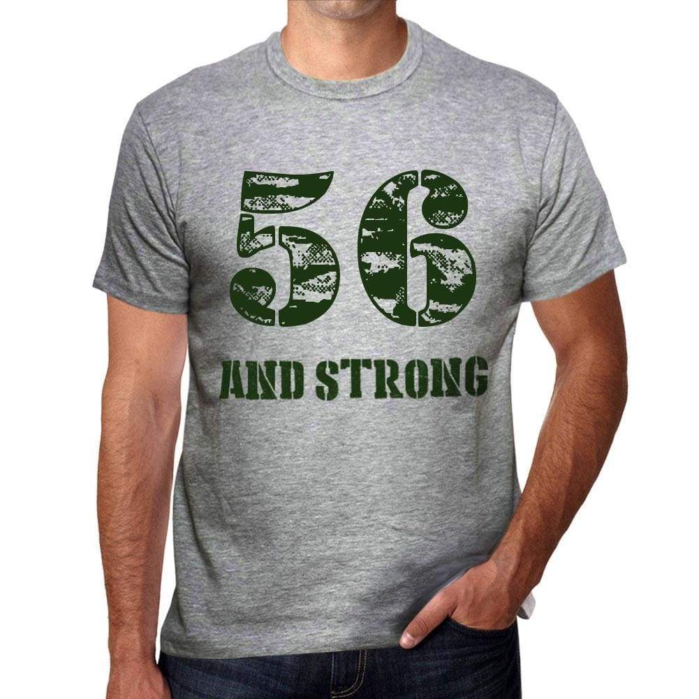 56 And Strong Men's T-shirt Grey Birthday Gift - Ultrabasic