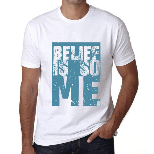 Herren T-Shirt Graphique Belief is So Me Blanc