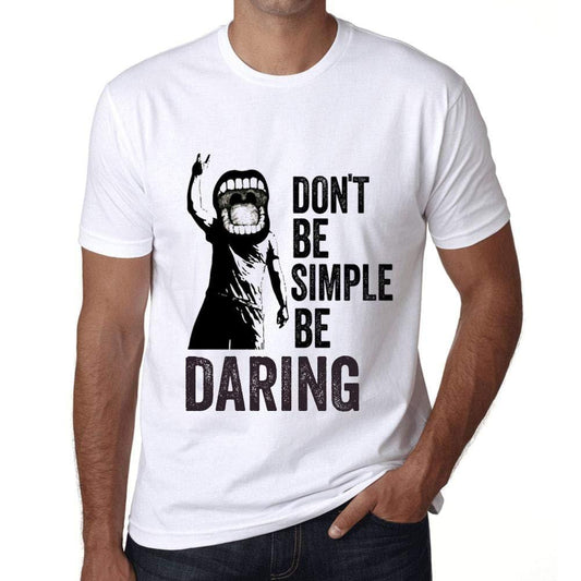 Ultrabasic Homme T-Shirt Graphique Don't Be Simple Be Daring Blanc