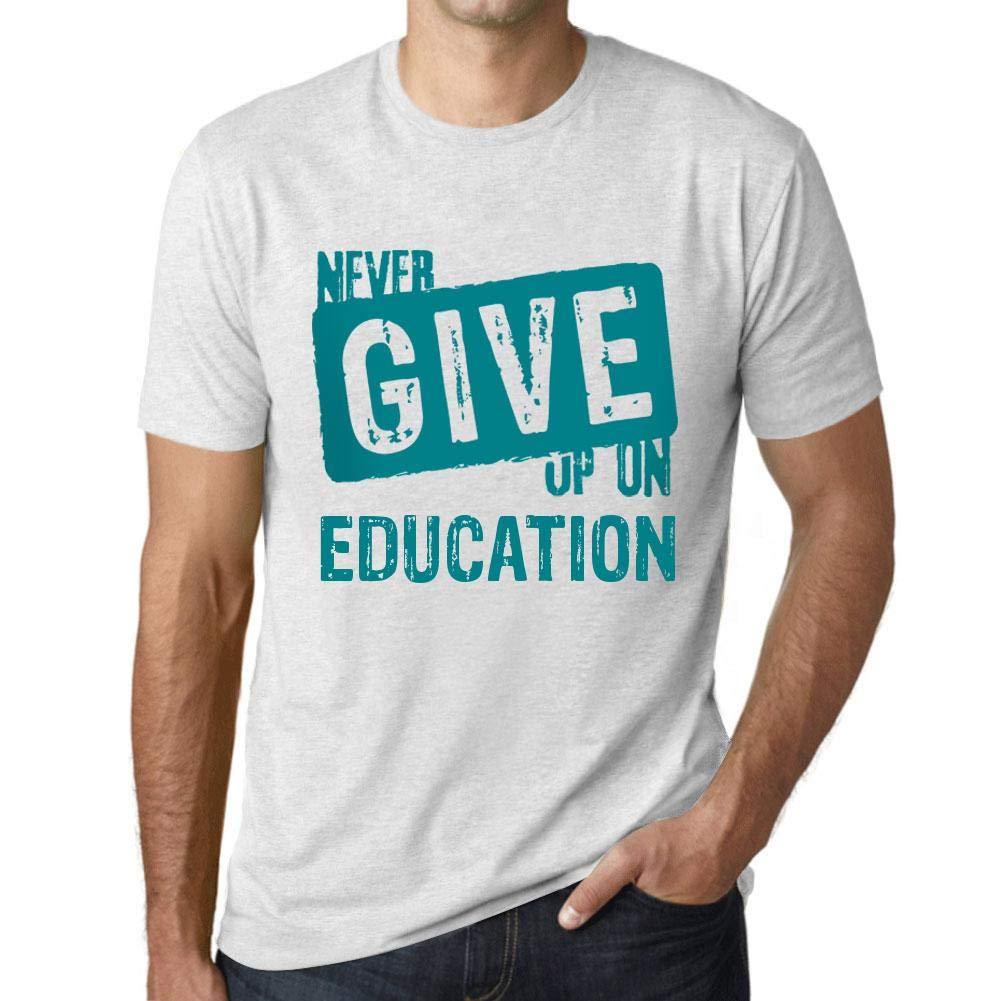 Ultrabasic Homme T-Shirt Graphique Never Give Up on Education Blanc Chiné