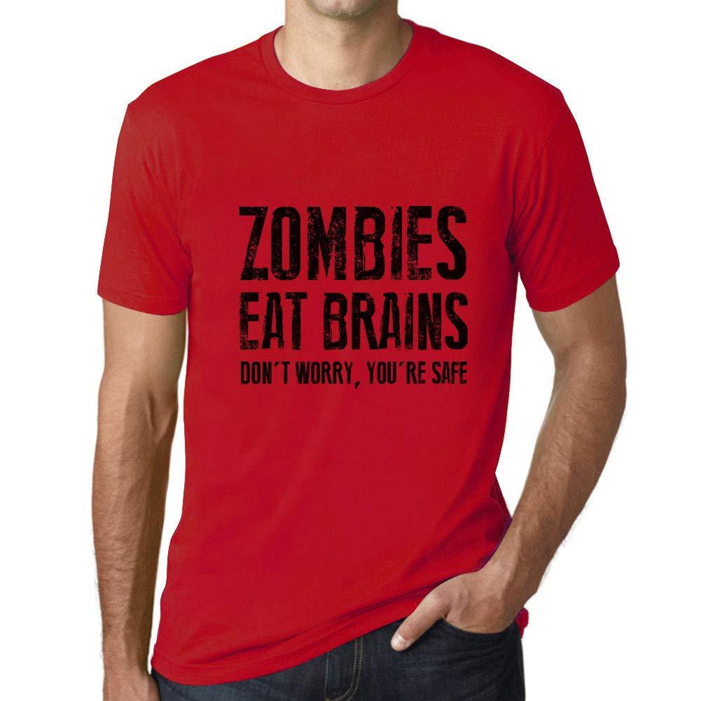 Ultrabasic Homme T-Shirt Graphique Zombies Eat Brains, Don't Worry You're Safe Rouge