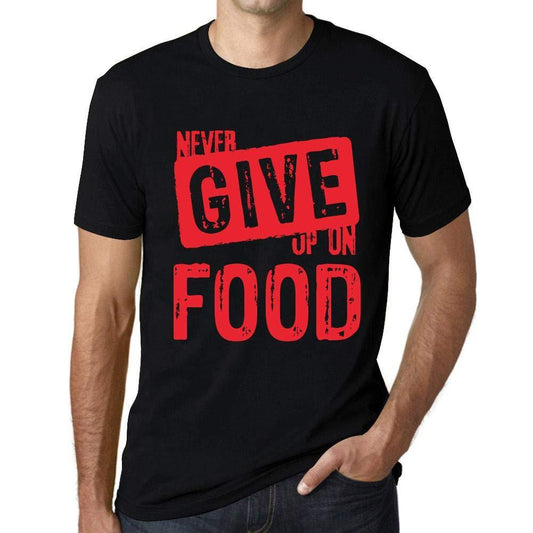 Ultrabasic Homme T-Shirt Graphique Never Give Up on Food Noir Profond Texte Rouge