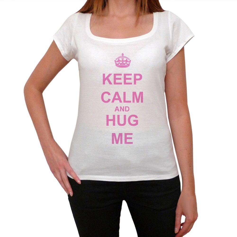 Keep Calm and Hug me T-Shirt Femme,Blanc, T-Shirt Femme,Geschenk
