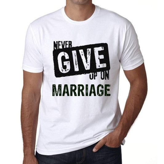 Ultrabasic Homme T-Shirt Graphique Never Give Up on Marriage Blanc