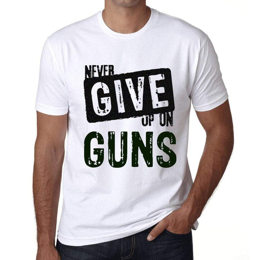 Ultrabasic Homme T-Shirt Graphique Never Give Up on Guns Blanc