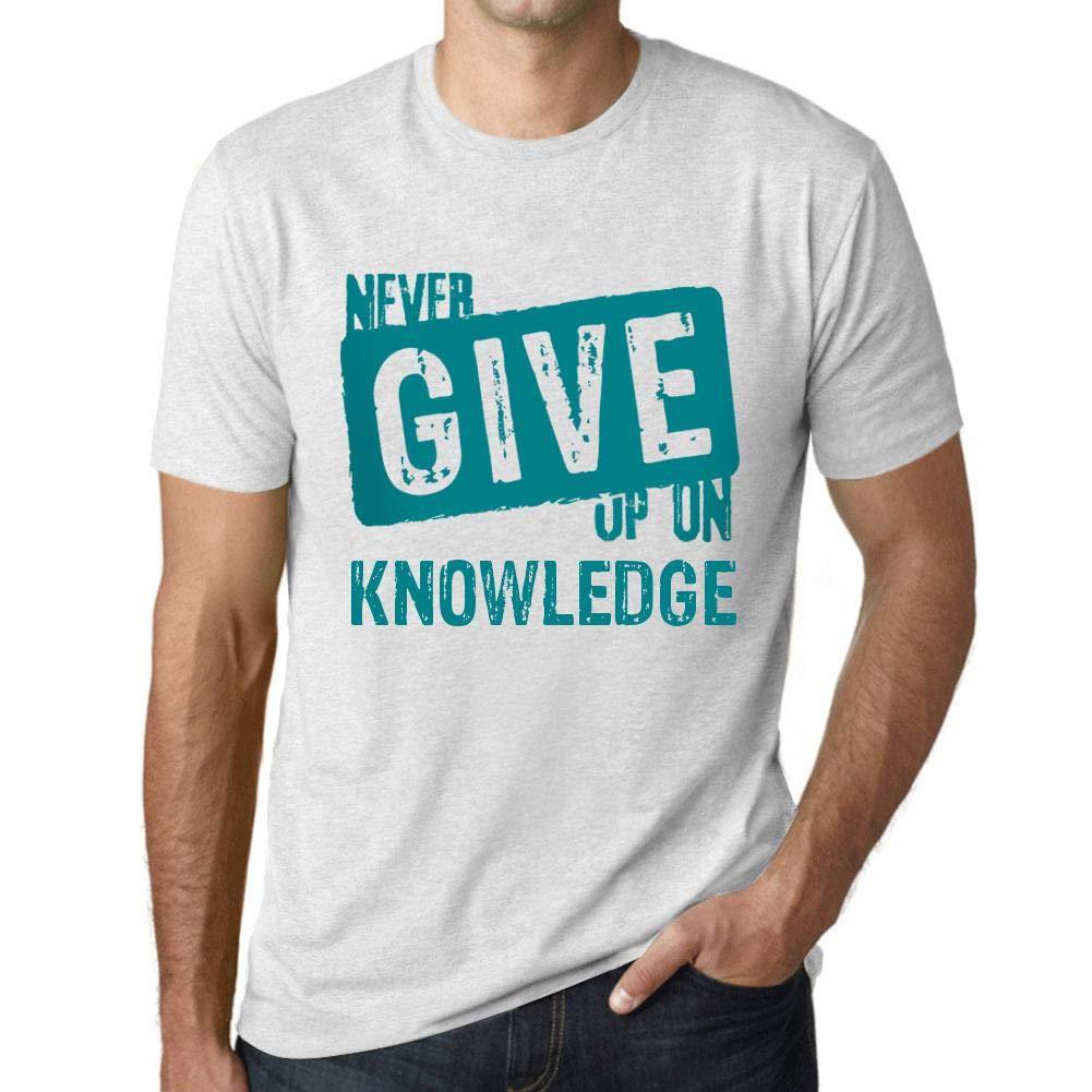 Ultrabasic Homme T-Shirt Graphique Never Give Up on Knowledge Blanc Chiné