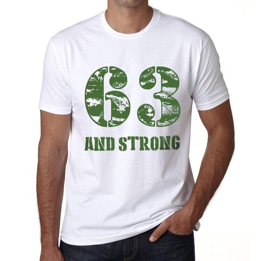 63 And Strong Men's T-shirt White Birthday Gift 00474 - Ultrabasic